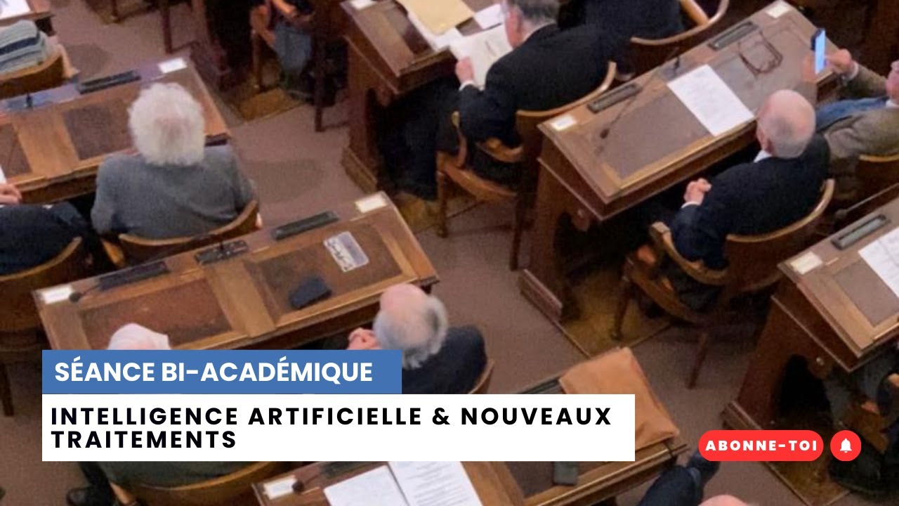S&eacute;ance bi-acad&eacute;mique - Intelligence artificielle et nouveaux traitements