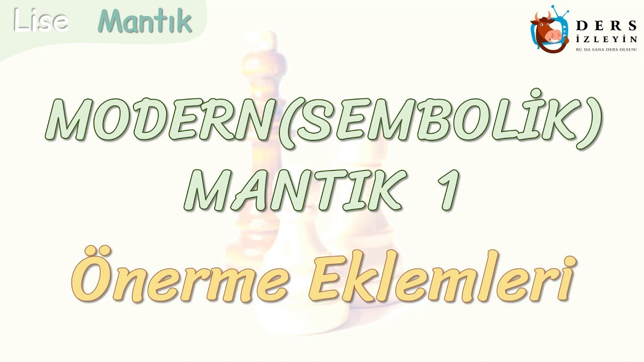 MODERN MANTIK - 1 / &Ouml;NERME EKLEMLERİ