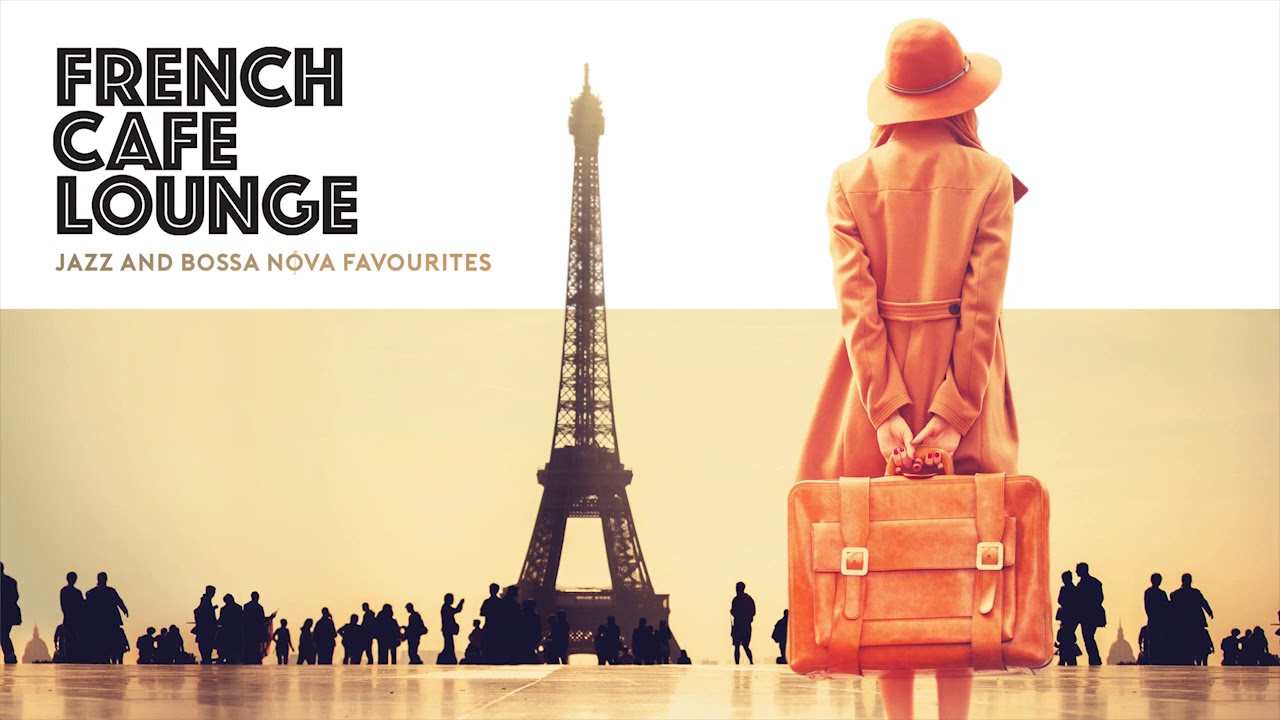 FRENCH CAFE LOUNGE - 2 hours of chill caf&eacute; music