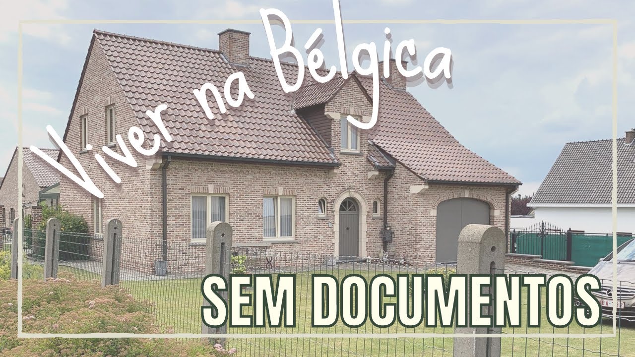 Morar sem documentos na Bélgica | Thais Nunes