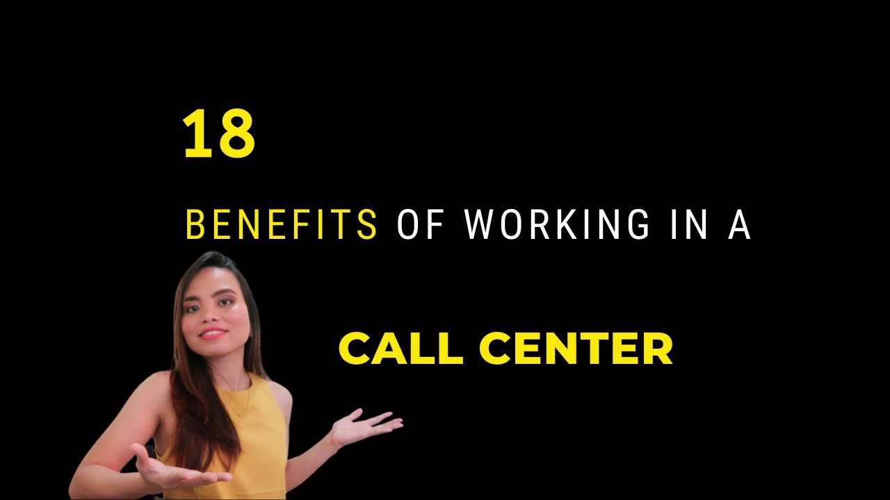 Benefits of Working in a Call Center (Salary, Perks, Benefits)