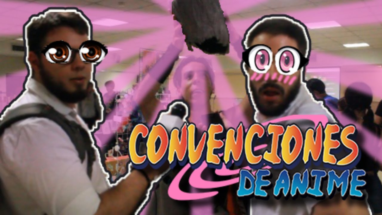 LAS CONVENCIONES DE ANIME