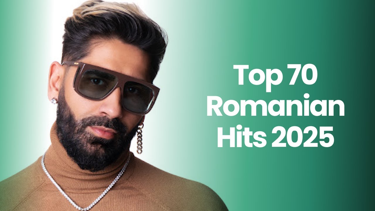 Best Romanian Music 2025 🎶 Top 70 Romanian Hits 2025 Mix 🎶` Popular Romanian Songs 2025 Playlist