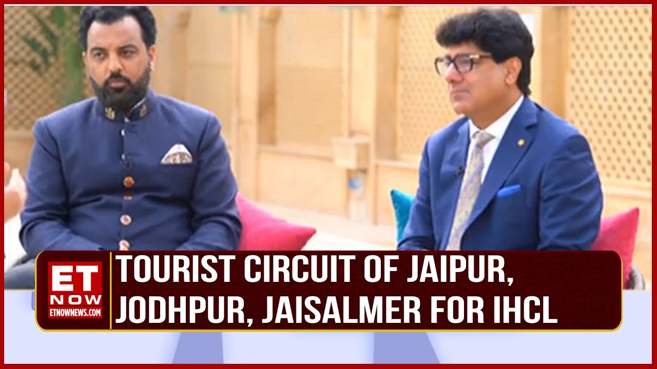 Tourist Circuit Of Jaipur Jodhpur Jaisalmer For IHCL| Puneet Chhatwal, MD & CEO Dr. Lakshyaraj Singh