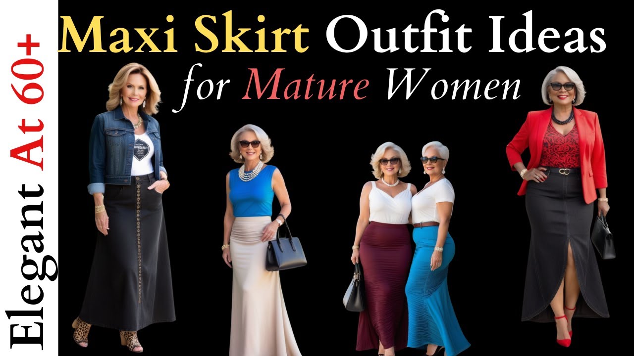 Maxi Skirt Outfit Ideas for Mature Women - Look Classy & Elegant for Women Over 60!