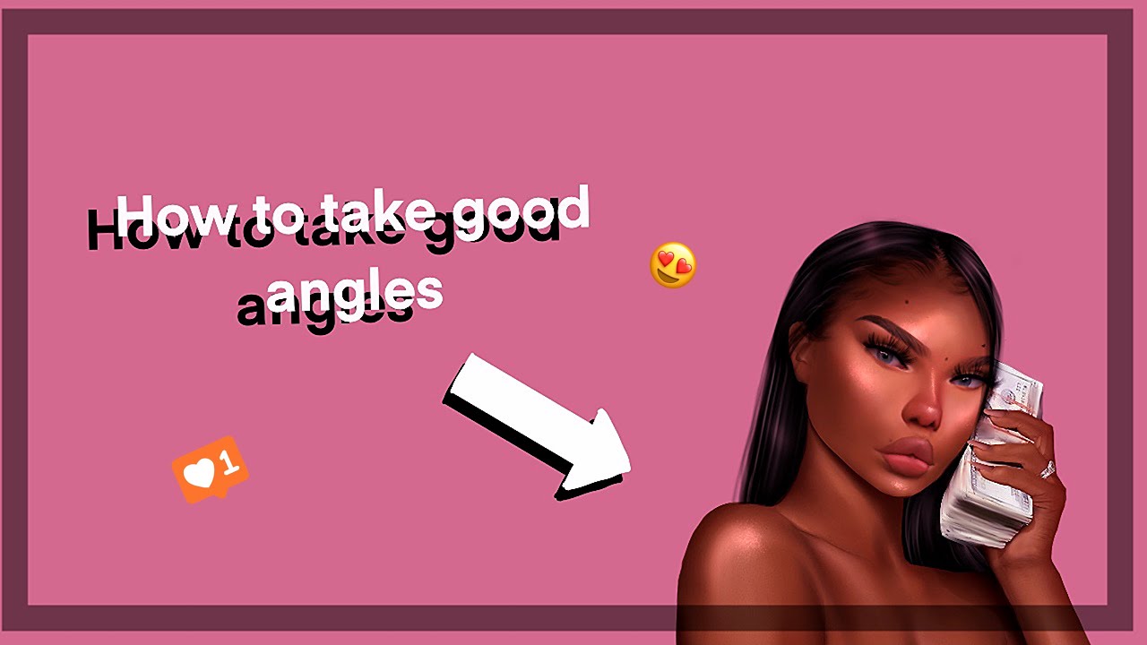 How to take really good angles for Morphs on imvu