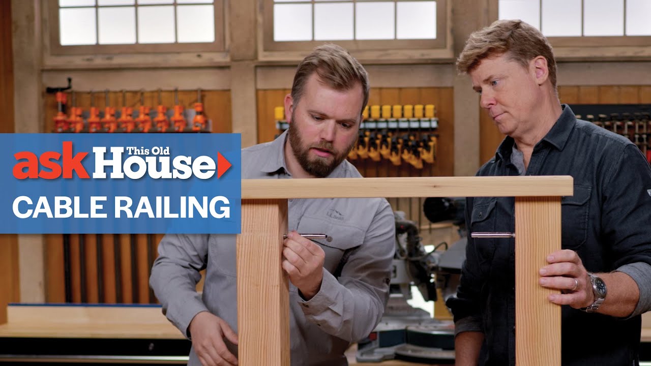 Как выбрать и обслуживать кабельные системы ограждений | Ask This Old House