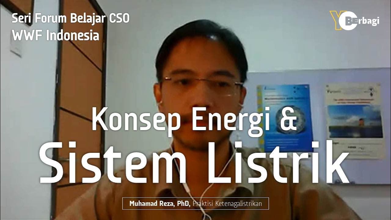 Forum Belajar WWF | Konsep Energi & Sistem Tenaga Listrik (Bagian 1)