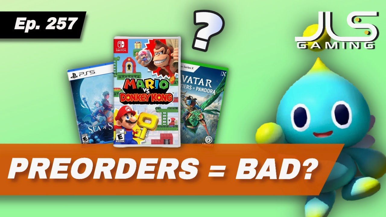 Why Preordering games is BAD for gamers!- JLS Gaming Ep 257