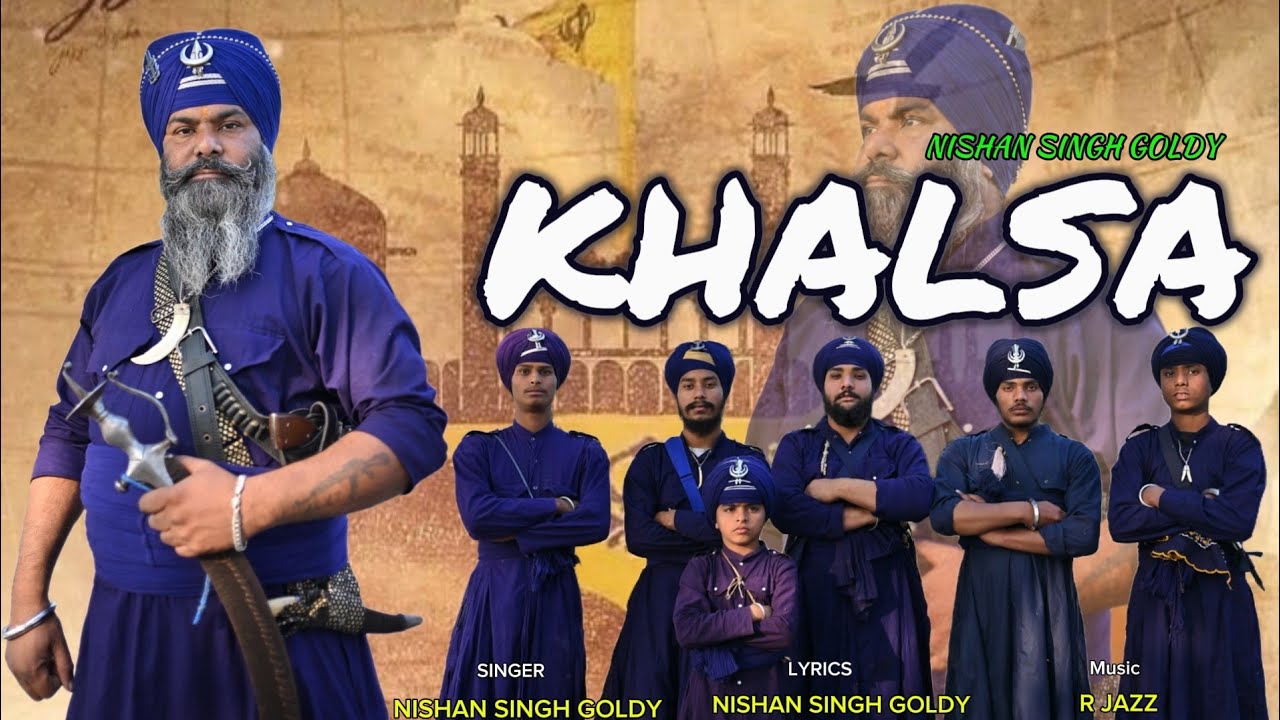 KHALSA | NISHAN SINGH GOLDY | R JAZZ | New Punjabi Relegious Song 