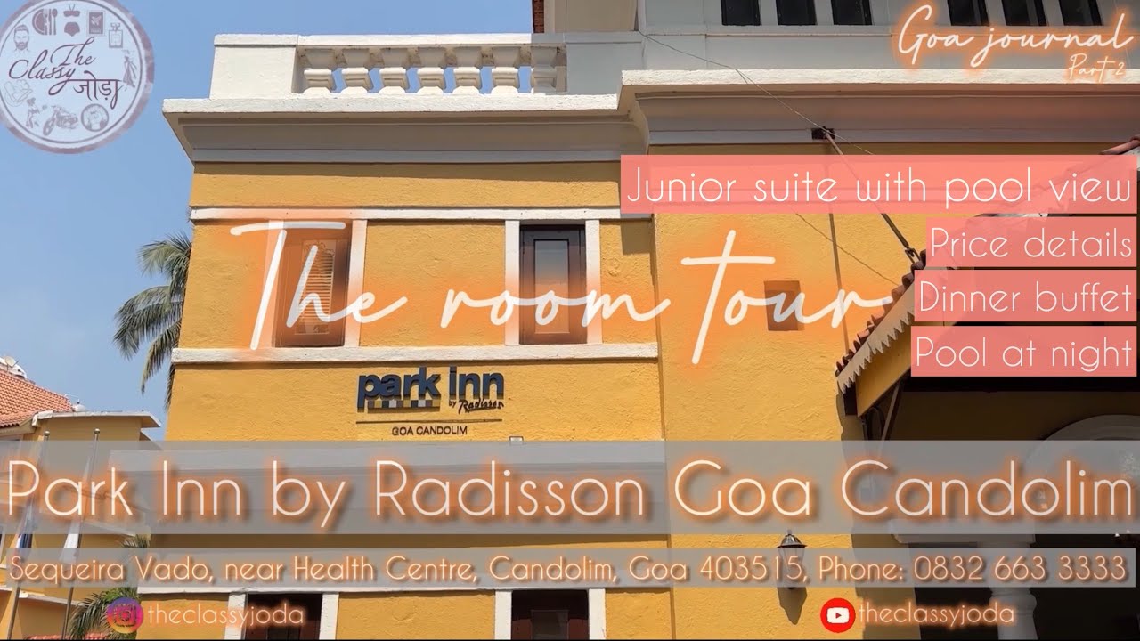 ✨Room tour – Junior Suite with Pool View – Park In by Radisson Goa, Candolim with Dinner buffet￼🥂