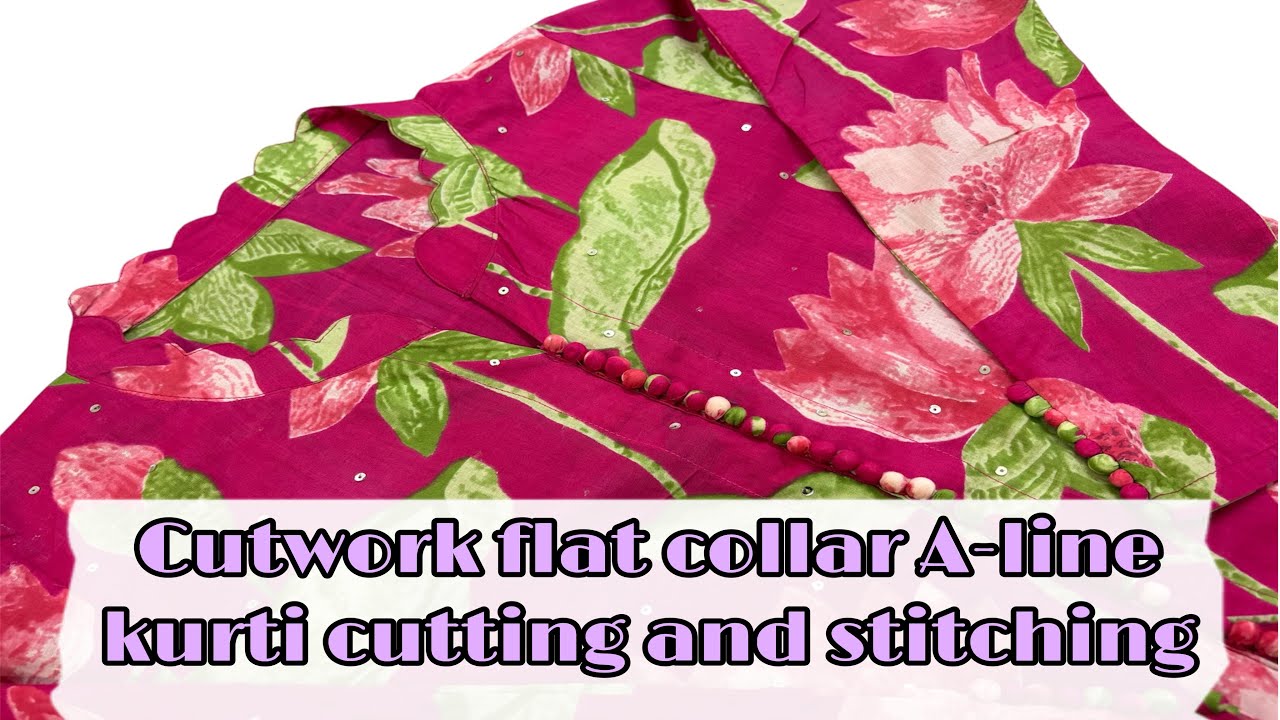 Flat Cutwork Collar A-Line Kurti | Easy Cutting & Stitching Tutorial | Stylish Flat Cutwork Collar