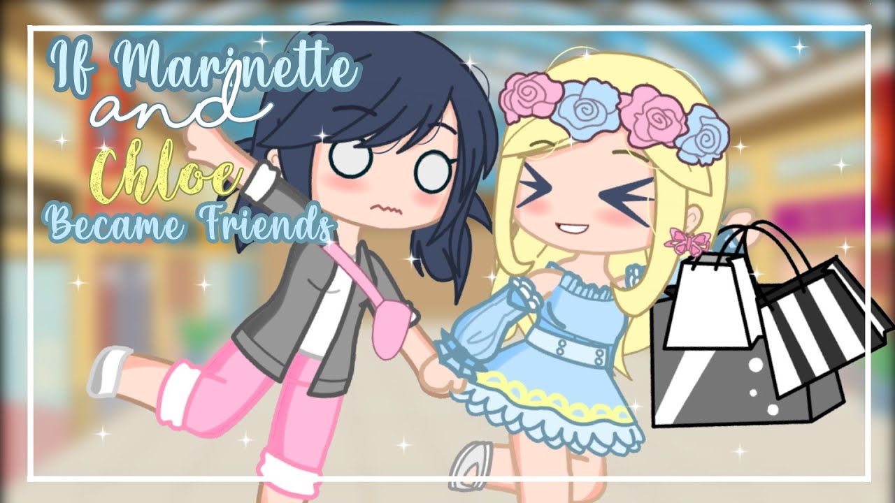 If Marinette & Chloe Became Friends || Short Skit || Miraculous Ladybug