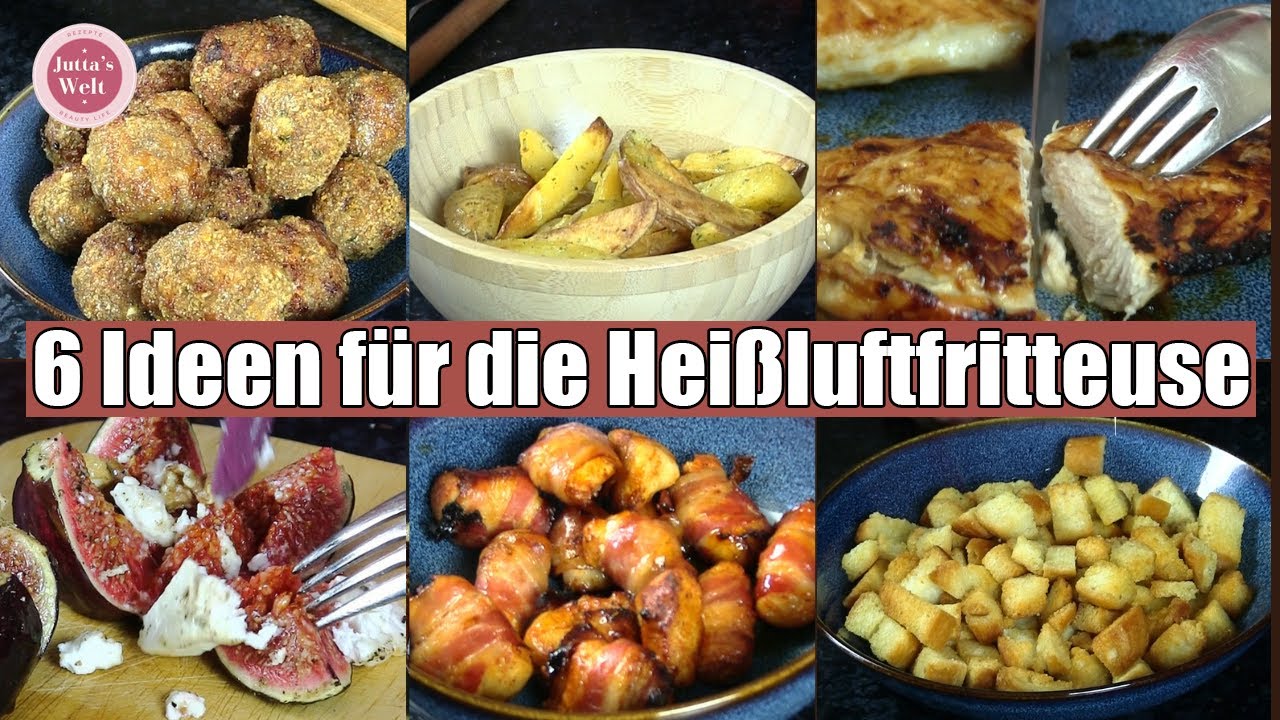Top 6 👉 Rezepte für Deine Heißluftfritteuse | schnell, einfach & mega lecker