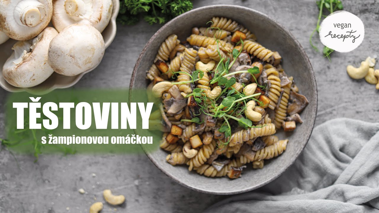 TĚSTOVINY S ŽAMPIONOVOU OMÁČKOU | vegan recepty | MaruškaVEG