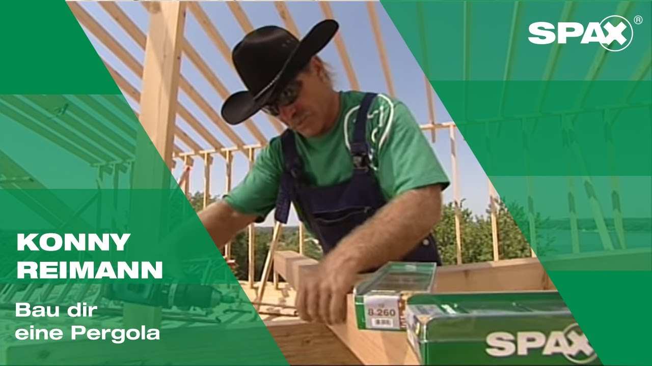 Konny präsentiert: Bau dir eine Pergola mit SPAX
