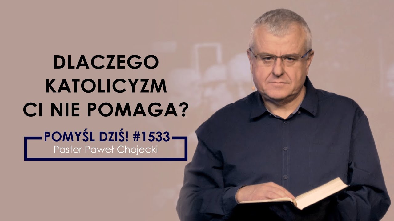 Dlaczego katolicyzm Ci nie pomaga? #Pomyśldziś #1533