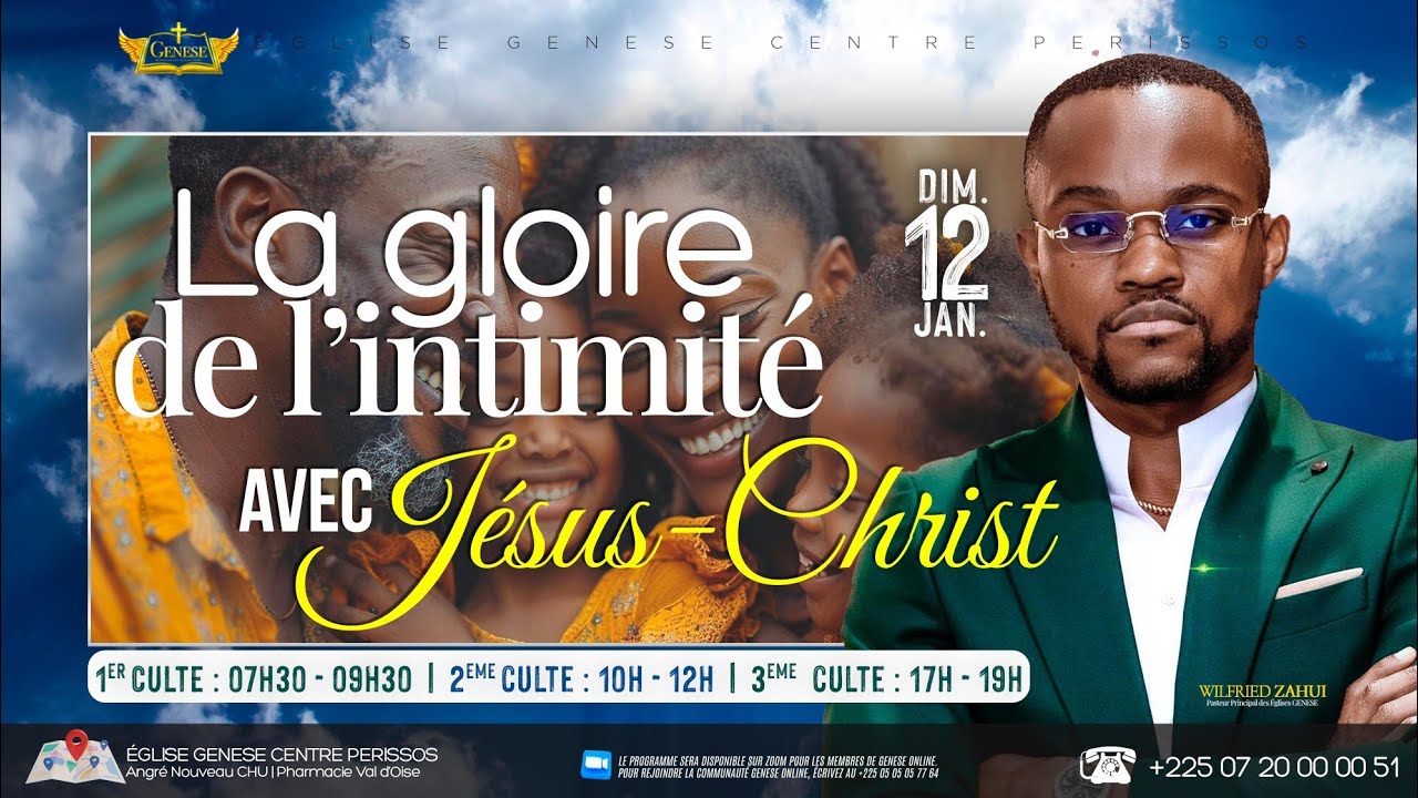 LA GLOIRE DE L'INTIMITÉ AVEC JÉSUS-CHRIST | PASTEUR WILFRIED ZAHUI | ÉGLISE GENESE