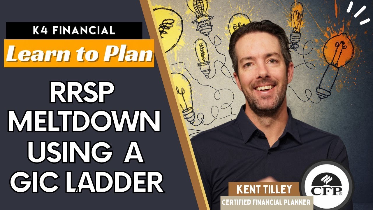 Learn to Plan: RRSP Meltdown Using a GIC Ladder