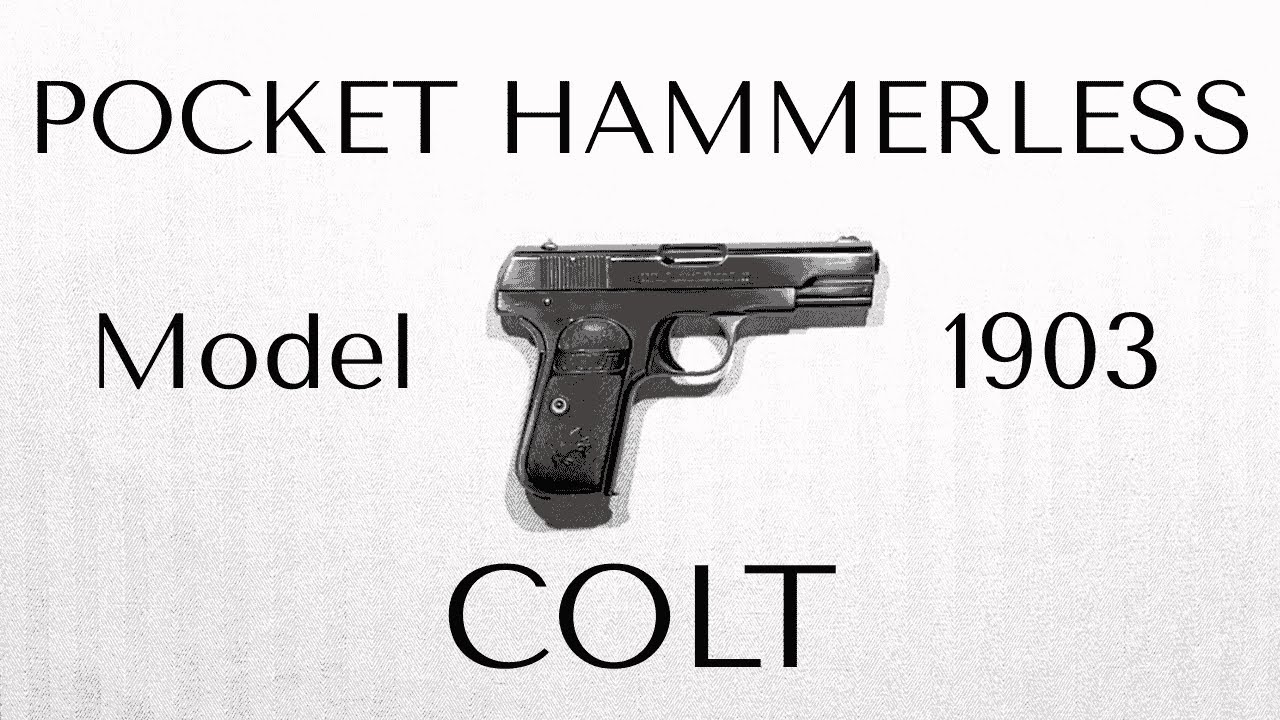 Colt Model 1903 Pocket Hammerless History