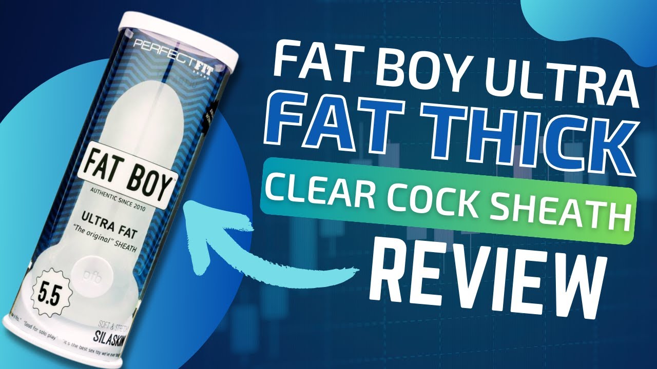 Penis Extension Sleeve Fat Boy Ultra Fat Thick and Clear Cock Sheath by Perfect Fit Review