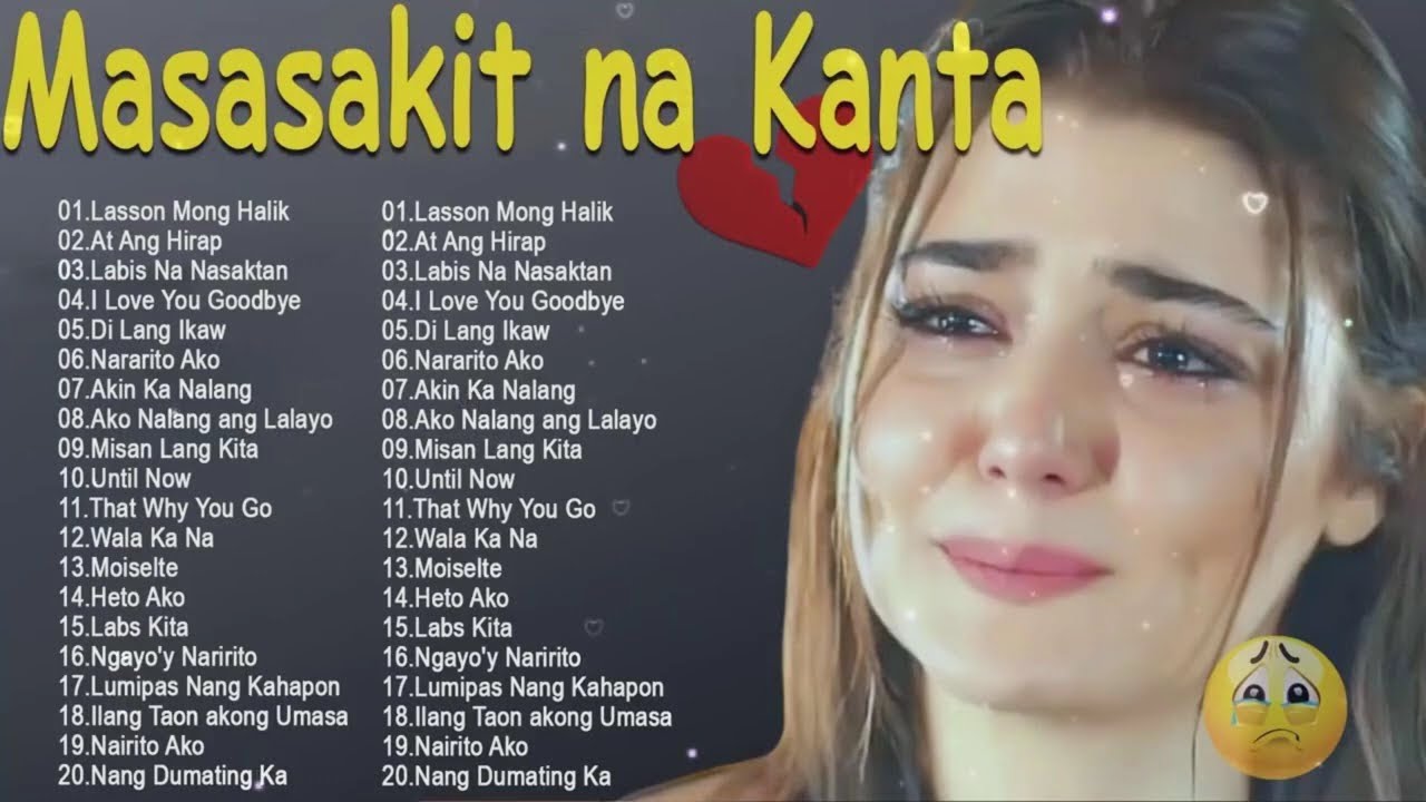 Masasakit na Kanta – Heartbreaking Filipino Love Songs That Will Make You Cry