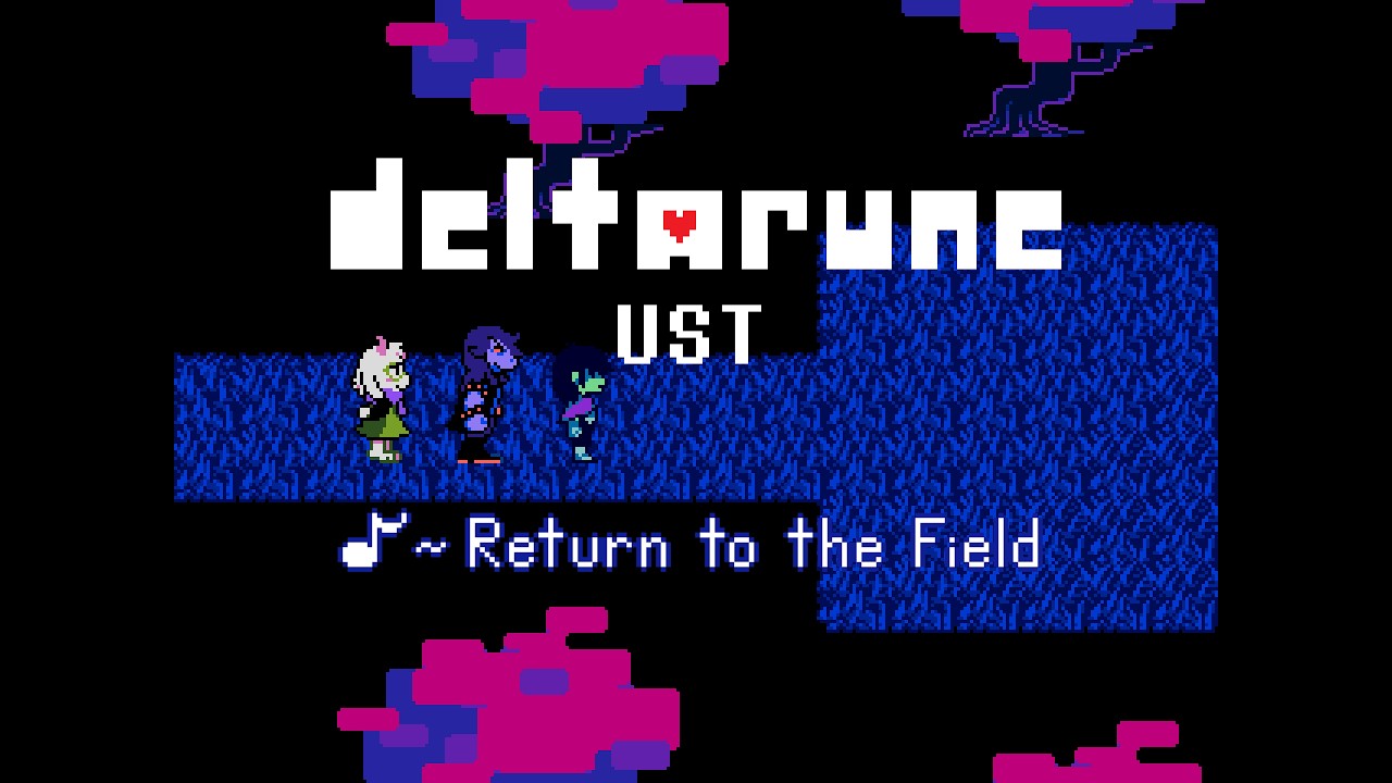 Deltarune UST - Return to the Field