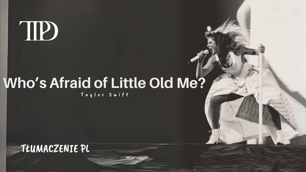 Who's Afraid of Little Old Me? Taylor Swift (Tłumaczenie PL)