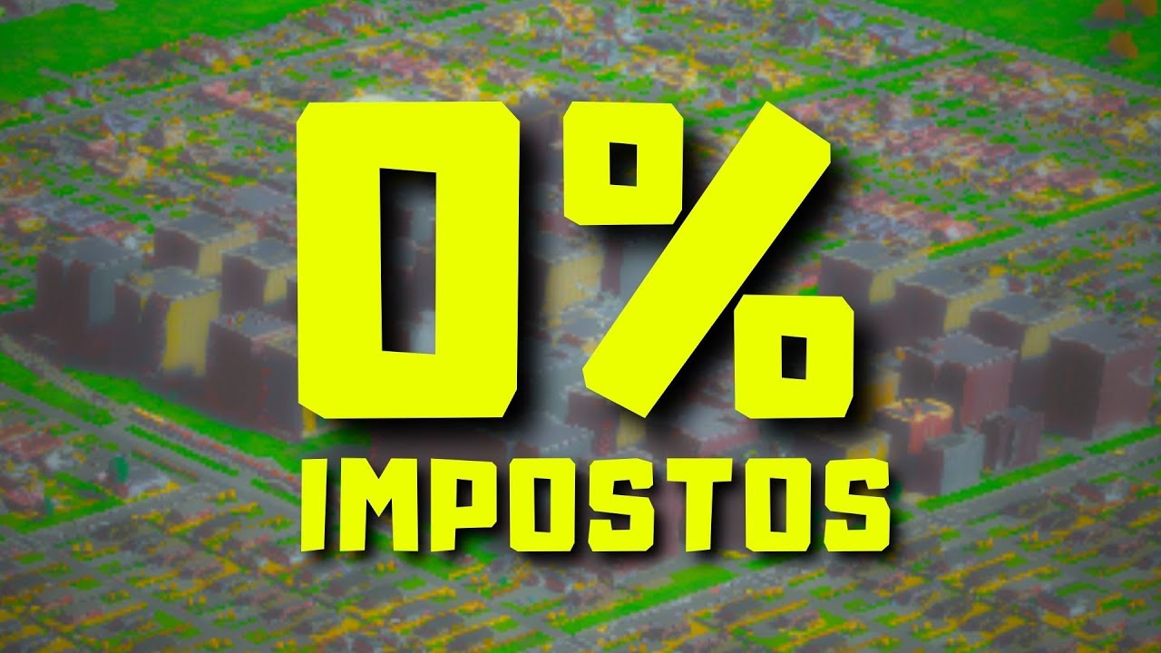 Fiz uma CIDADE com 0% IMPOSTOS! (e deu muito certo!)