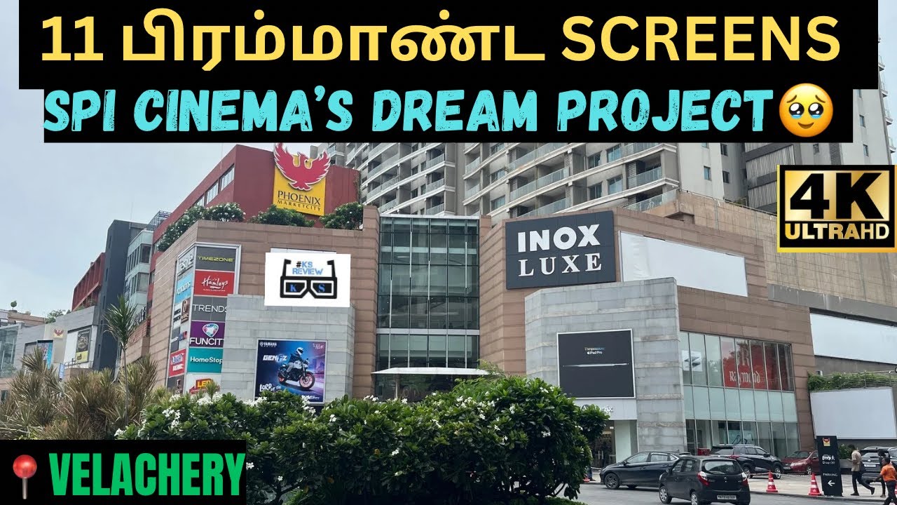LUXE CINEMAS - Velachery | Chennai Series | Theatre Review by KSReview