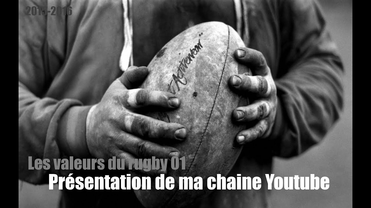 !! Présentation des valeurs du rugby 01 !!