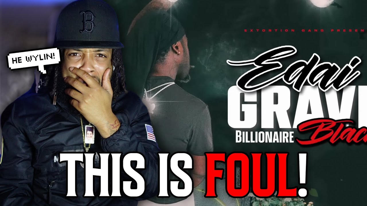 MOST DISRESPECTFUL! Billionaire Black - Edai Grave (REACTION)