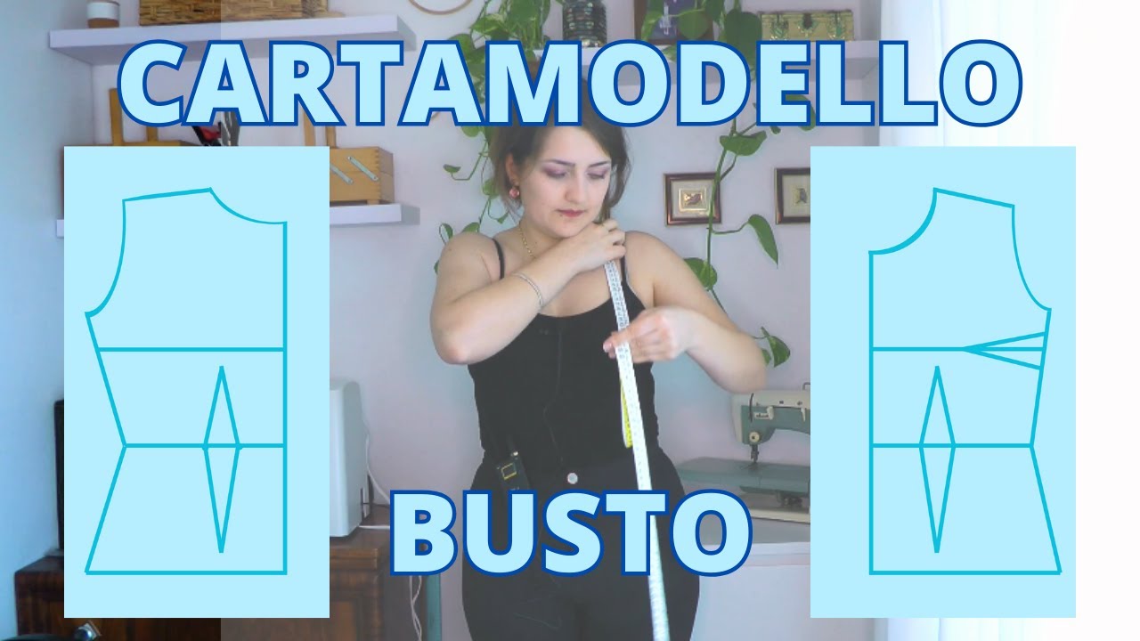TUTORIAL CARTAMODELLO BUSTO - come costruirlo da zero