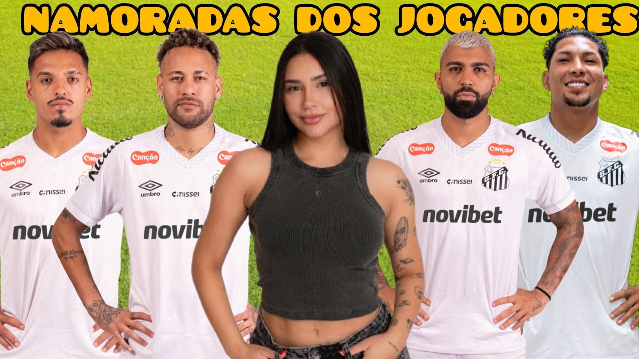 NAMORADAS E ESPOSAS DOS JOGADORES DO SANTOS 2026