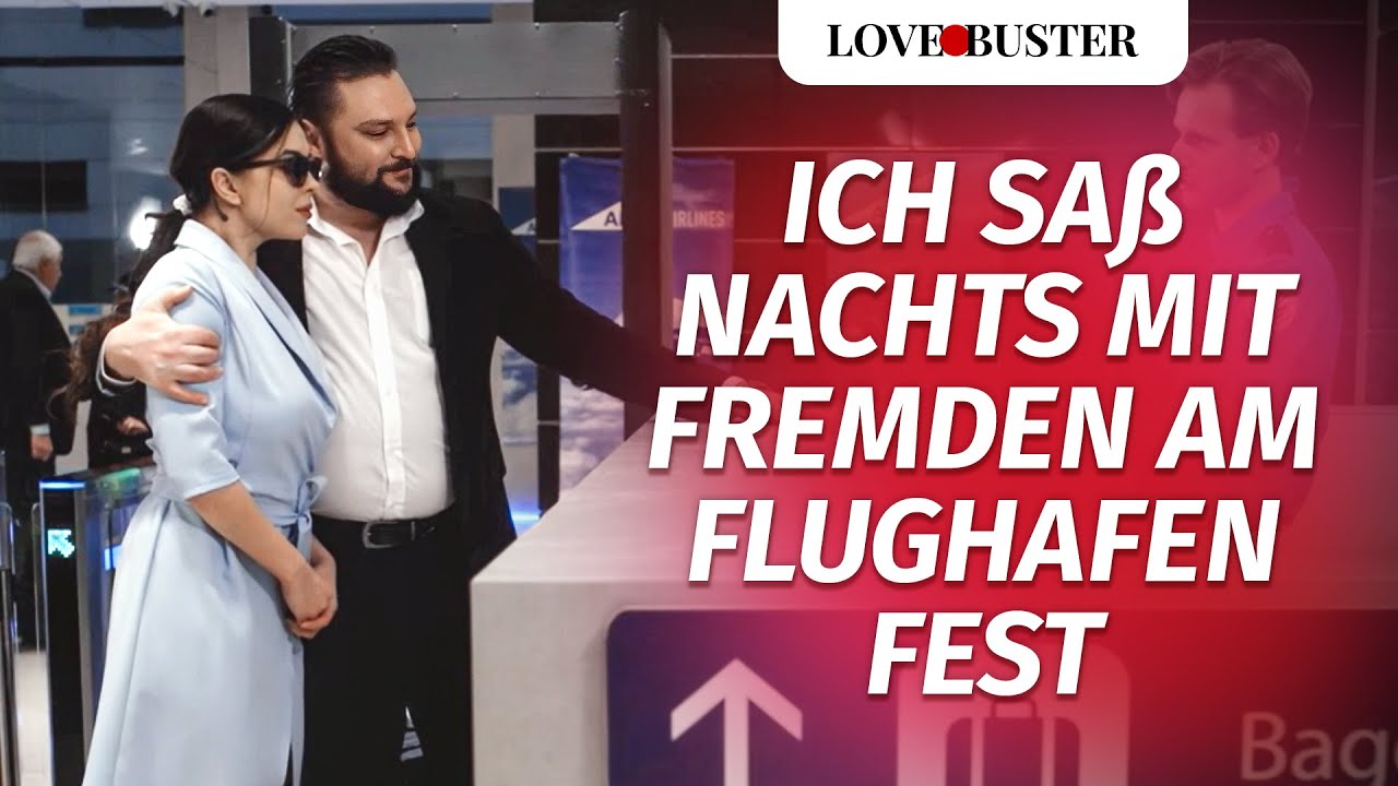Ich saß nachts mit einem Fremden am Flughafen fest | @LoveBuster Deutsch