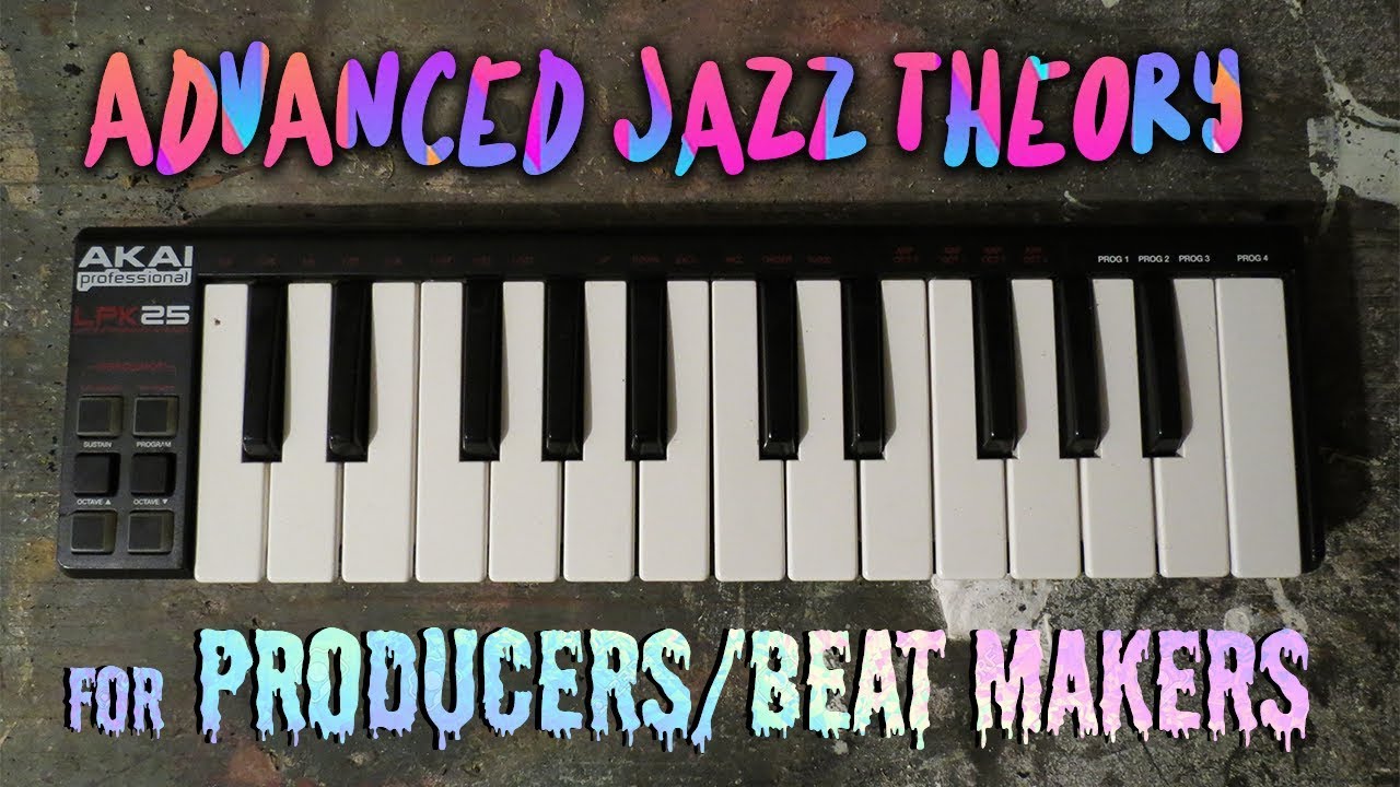 COMPLETE GUIDE TO ADVANCE JAZZ THEORY FOR PRODUCERS/MAKING BEATS
