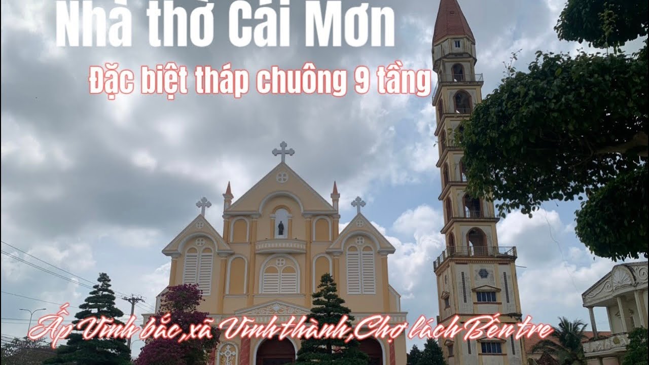 Nhà thờ Cái Mơn, quá đặc biệt với tháp chuông có 9 tầng