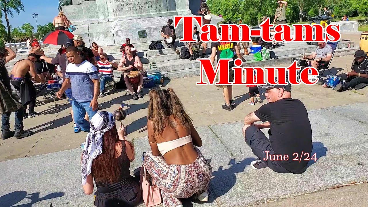 A Tam-tams Minute in Montreal - June 2, 2024