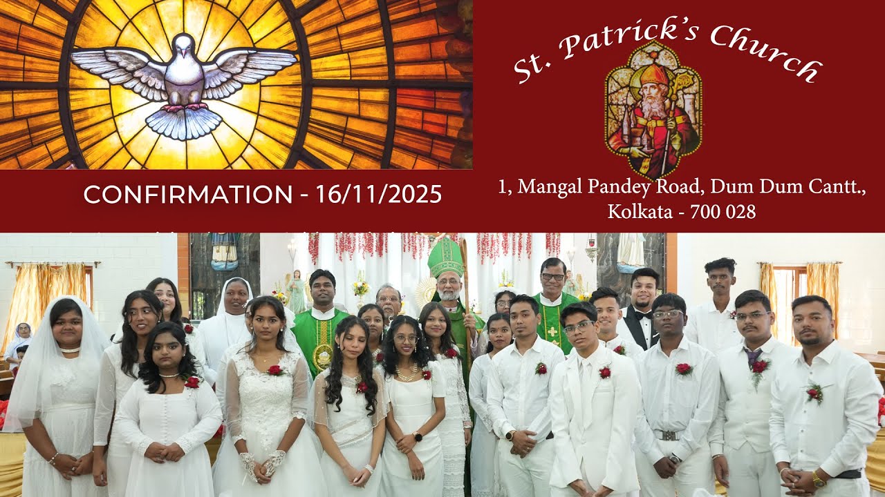 Confirmation, 16/11/2025 at St. Patrick’s Church, Dum Dum Cantt., Kolkata - 700 028