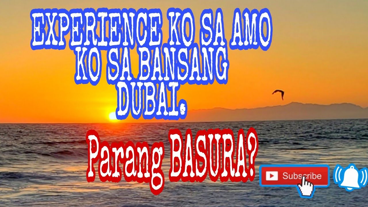 EXPERIENCE KO SA AMO KO SA DUBAI