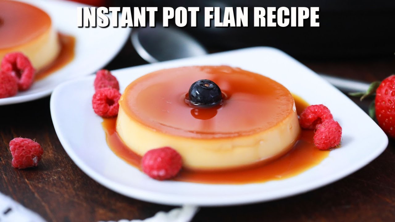 Instant Pot Flan - Sweet and Savory Meals