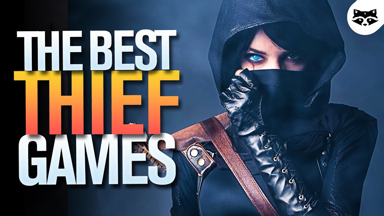 The Best Thief Games on PS, PC, XBOX