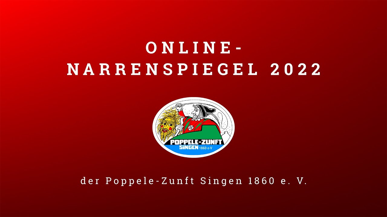 Online-Narrenspiegel 2022 der Poppele-Zunft Singen 1860 e.V.