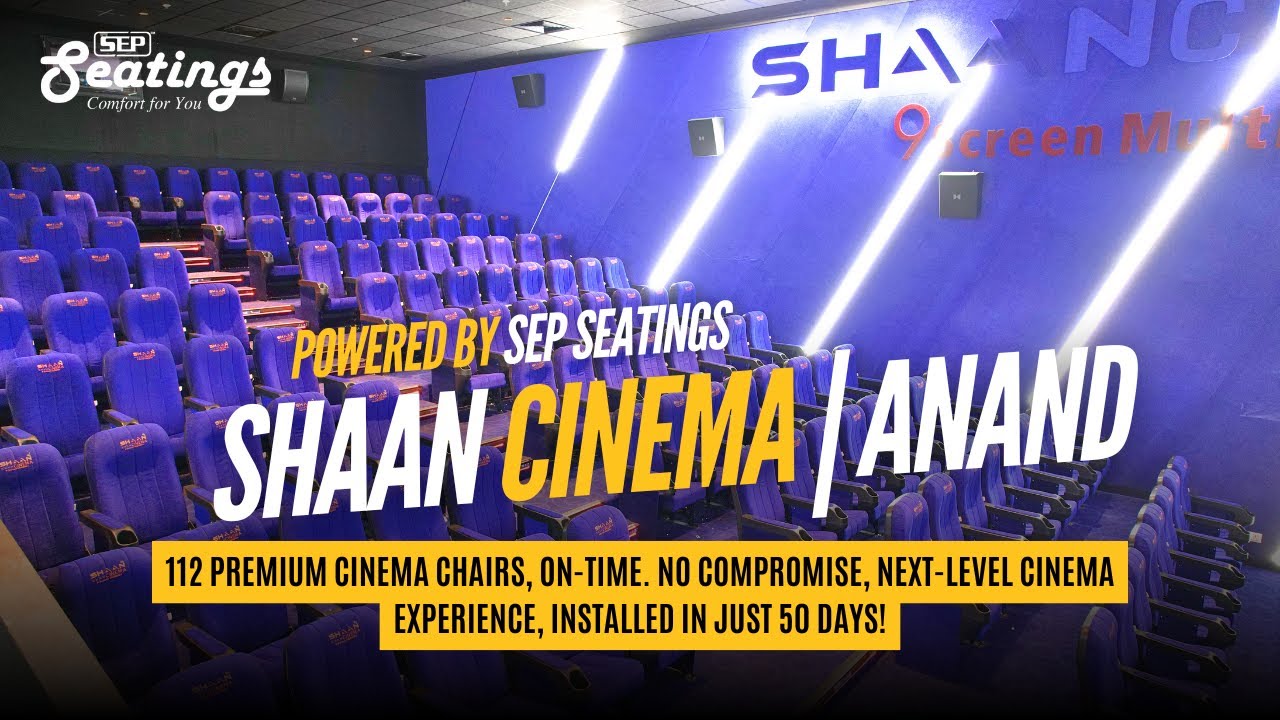 Anand City, Gujarat | Shaan Cinema – A Premium Multiplex Seating Project by SEP Seatings