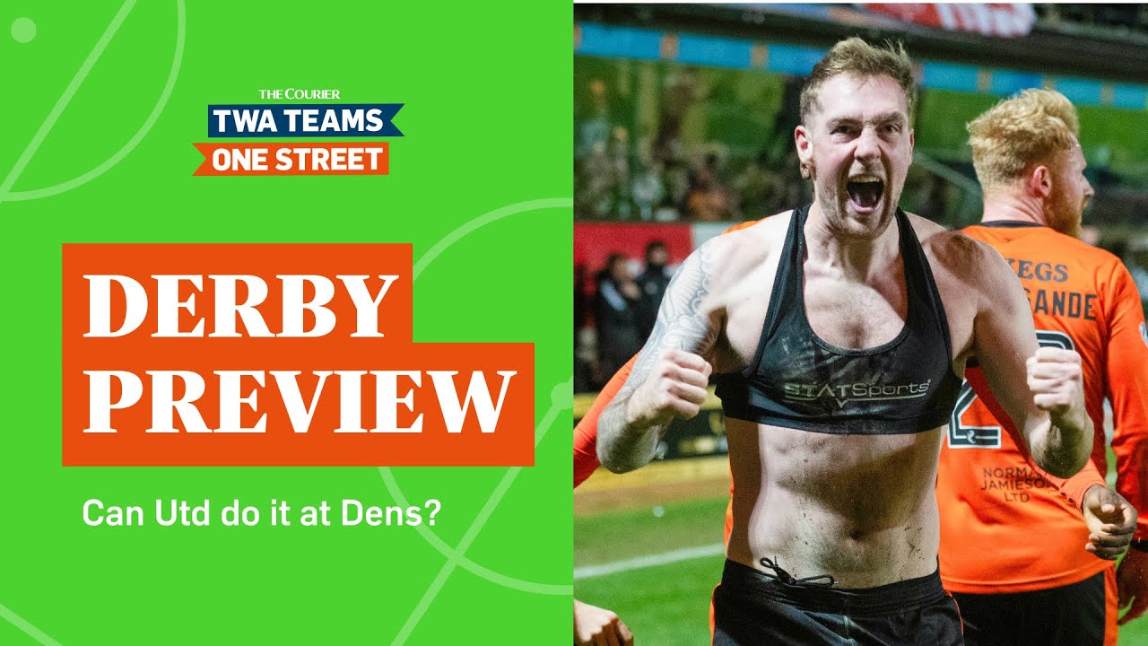 Dundee derby preview: Can United win at Dens Park?