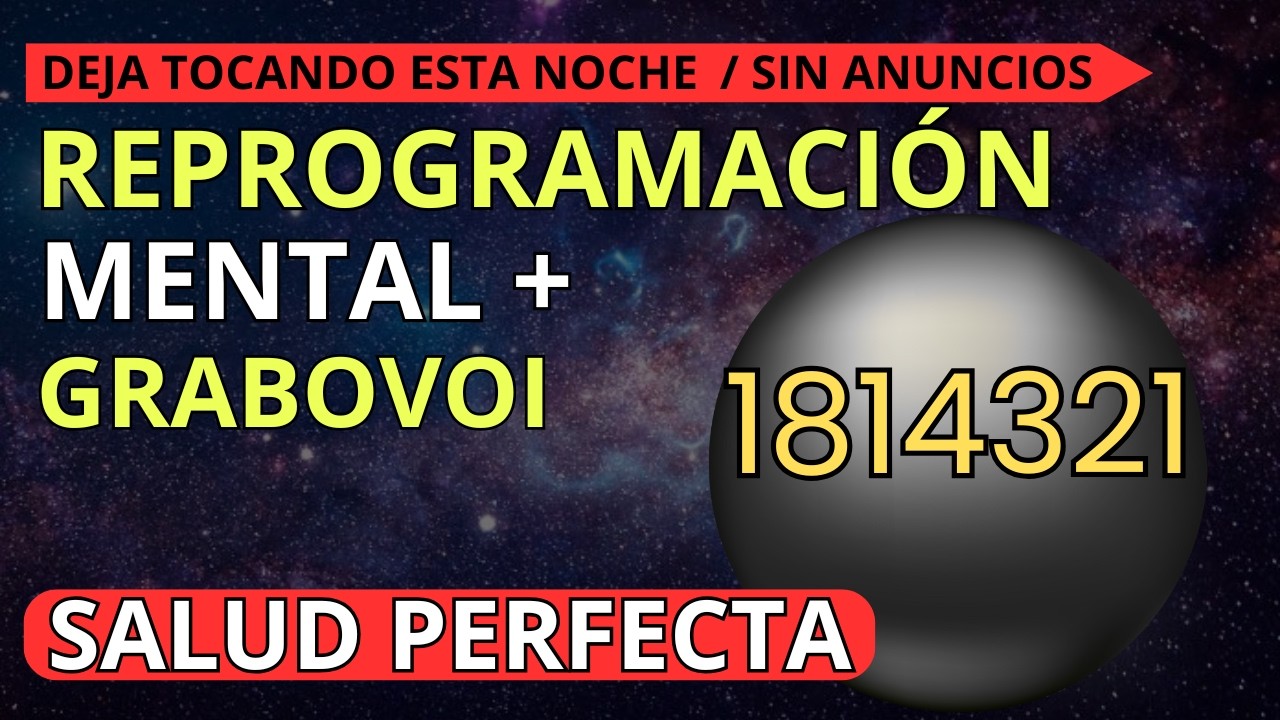 Salud Perfecta con Secuencia Grabovoi 1814321 |  Sanación para tu Cuerpo y Alma