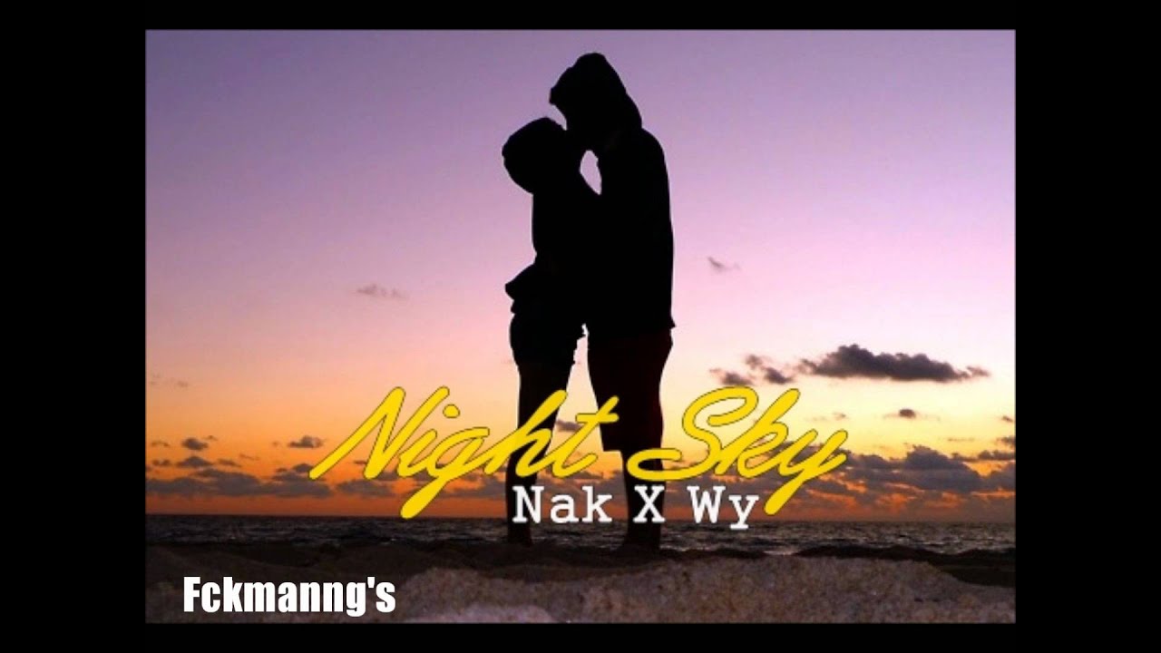Night Sky - Nak X Wy.