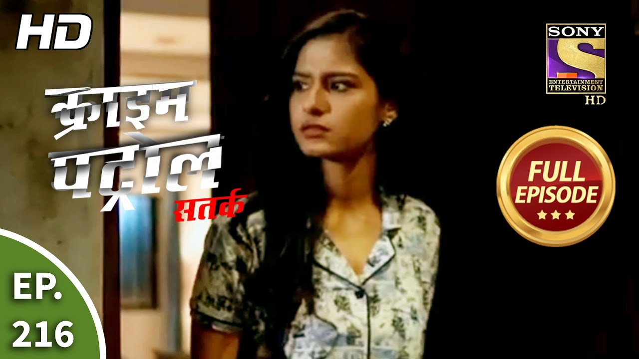 Crime Patrol Satark Season 2 - Ep 216 - Full Episode - 28th August, 2020