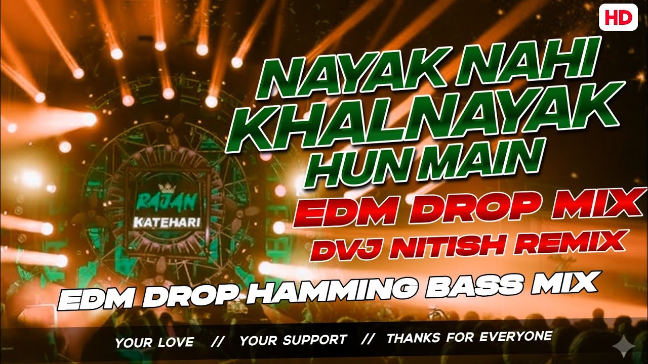 Nayak Nahi Khalnayak Hoon Main Edm Mix | High Quality Sound Dj Hindi Song | Edm Drop Mix | DvjNitish