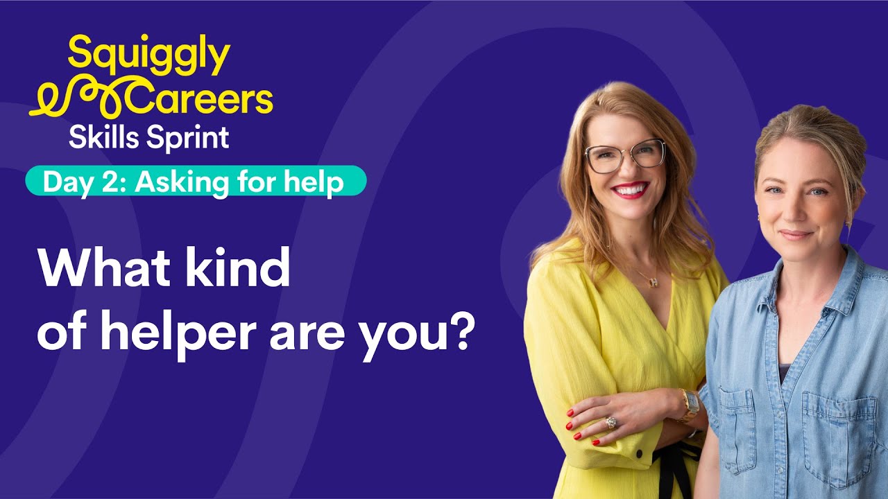Squiggly Careers Skills Sprint Day 2 - Asking for help